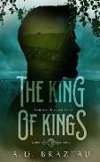 The King of Kings: Book Three of the Immortal Kindred Series
