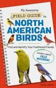 My Awesome Field Guide to North American Birds