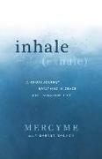 Inhale Exhale: A 40-Day Journey Breathing in Grace and Living Out Hope