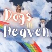 Dogs In Heaven: Children's Book about Pet Loss, Helping Families Celebrate Memories of a Pet