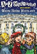 A to Z Mysteries Super Edition 3: White House White-Out