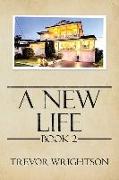 A New Life: Book Ii