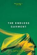The Endless Garment: A Pocket Epic in Five Collections
