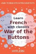 Learn French with classics War of the Buttons: Interlinear French to English