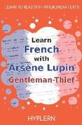 Learn French with Arsène Lupin Gentleman-Thief: Interlinear French to English