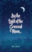 By the Light of the Crescent Moon