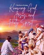 Knowing God, Jesus, and Holy Spirit: Children Guide