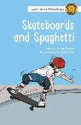 Skateboards and Spaghetti