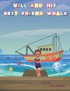 Will and His Best Friend Whale: A touching children's book about friendship, bullying and the dangers of plastic pollution ages 1-3 4-6 7-8