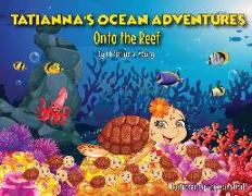 Tatianna's Ocean Adventures: Onto the Reef