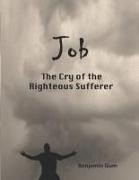 Job: The Cry of Righteous Sufferer