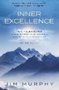 Inner Excellence: Train Your Mind for Extraordinary Performance and the Best Possible life