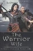 The Warrior Wife: She Marches with Lord Sabaoth, God Of Angel Armies, and Takes Territory from Hell