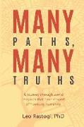 Many Paths, Many Truths: A journey through world religions that have shaped 21st century humanity