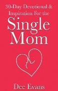 30-Day Devotional & Inspiration For the Single Mom