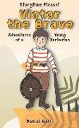 Victor the Brave: Adventures of a Young Barbarian