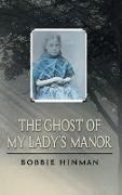 The Ghost of My Lady's Manor