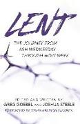 Lent: The Journey from Ash Wednesday through Holy Week