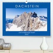 Dachstein und Schladminger Tauern (Premium, hochwertiger DIN A2 Wandkalender 2022, Kunstdruck in Hochglanz)