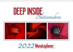 DEEP INSIDE - Blütenmakros als Monatsplaner (Wandkalender 2022 DIN A3 quer)