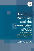 Freedom, Necessity, and the Knowledge of God