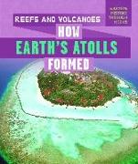 Reefs and Volcanoes: How Earth's Atolls Formed