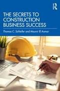 The Secrets to Construction Business Success