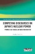 Competing Discourses on Japan’s Nuclear Power