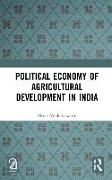 Political Economy of Agricultural Development in India