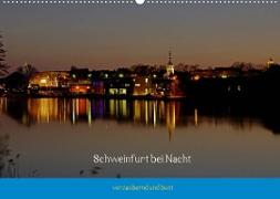 Schweinfurt bei Nacht verzaubernd und bunt (Wandkalender 2022 DIN A2 quer)
