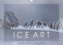 ICE ART - Zauberhafte Eiswelt (Wandkalender 2022 DIN A3 quer)