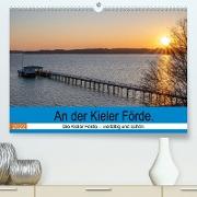 An der Kieler Förde (Premium, hochwertiger DIN A2 Wandkalender 2022, Kunstdruck in Hochglanz)