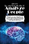 TIPS AND TRICKS ON HOW TO ANALYZE PEOPLE