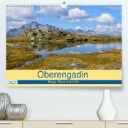 Oberengadin - Berge, Seen und Licht (Premium, hochwertiger DIN A2 Wandkalender 2022, Kunstdruck in Hochglanz)