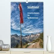 Südtirol - Impressionen im Spätsommer (Premium, hochwertiger DIN A2 Wandkalender 2022, Kunstdruck in Hochglanz)