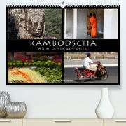 Kambodscha - Highlights aus Asien 2022 (Premium, hochwertiger DIN A2 Wandkalender 2022, Kunstdruck in Hochglanz)