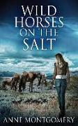 Wild Horses On The Salt