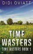 Time Wasters #1