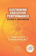 Sustaining Executive Performance: Simple Tools for a Thriving Working Life