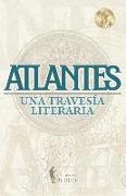 Atlantes: Una travesía literaria