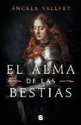 El Alma de Las Bestias / The Soul of Beasts