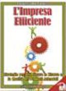 L'Impresa Efficiente: Strategie per ottimizzare le risorse e la qualita&#768, dei prodotti aziendali