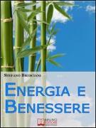 Energia e Benessere: Guida il Tuo Corpo con le Tecniche delle Arti Orientali