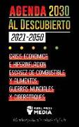 La Agenda 2030 Al Descubierto (2021-2050): Crisis Económica e Hiperinflación, Escasez de Combustible y Alimentos, Guerras Mundiales y Ciberataques (El