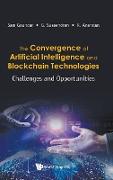 The Convergence of Artificial Intelligence and Blockchain Technologies