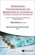 Emerging Technologies in Biophysical Sciences: A World Scientific Reference (in 3 Volumes)