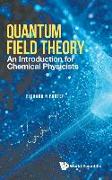 Quantum Field Theory: An Introduction for Chemical Physicists