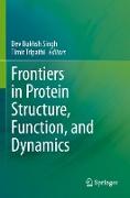 Frontiers in Protein Structure, Function, and Dynamics