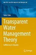 Transparent Water Management Theory