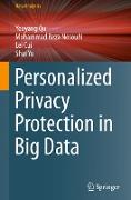 Personalized Privacy Protection in Big Data